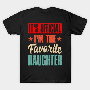 It's Official I Am The Favorite Daughter T-Shirt